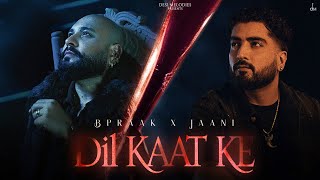 Dil Kaat Ke Lyrics B Praak