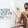 Khush Bandeya Nu Lyrics Satinder Sartaaj