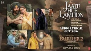 Jaate Hue Lamhon Lyrics Border 2 Roop Kumar Rathod