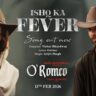 Ishq Ka Fever Lyrics Arijit Singh O’Romeo