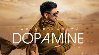 Dopamine Lyrics Guru Randhawa