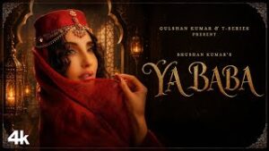 Ya Baba Lyrics Shilpa Rao Nora Fatehi