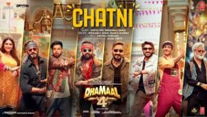 Chatni Lyrics – Dhamaal 4 | Neelkamal Singh Chatni Lyrics – Dhamaal 4 | Neelkamal Singh